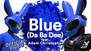 We Rabbitz ft. Adam Christopher -  Blue (Da Ba Dee)