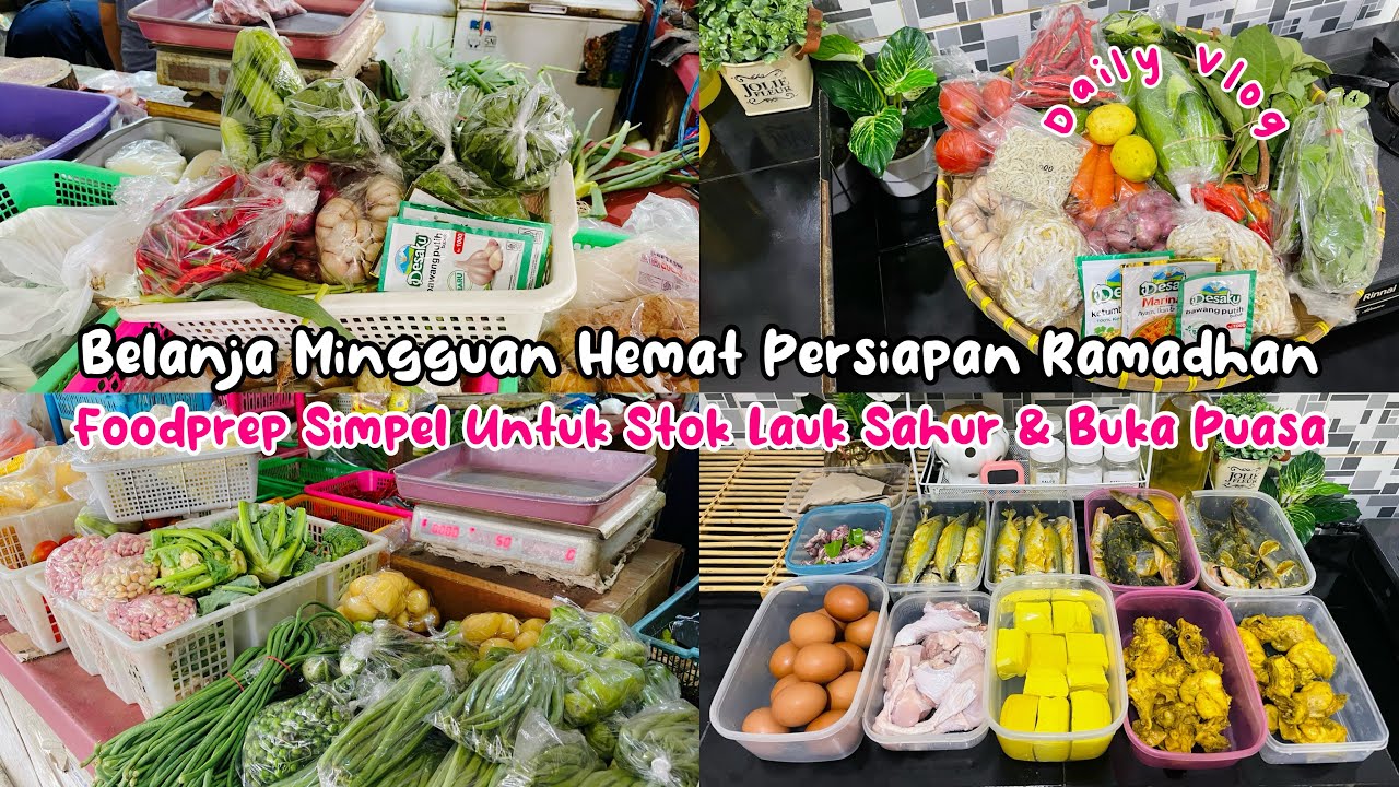 🌸BELANJA MINGGUAN HEMAT PERSIAPAN RAMADHAN| FOODPREP SIMPEL UNTUK LAUK SAHUR & BUKA PUASA #dailyvlog