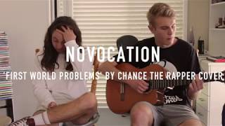 First World Problems By Chance The Rapper & Daniel Caesar Cover