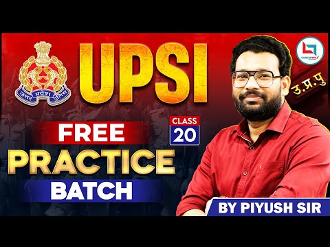 UP SI / UP दरोगा 2025 🔥Free Practice Batch | Class 20 | Selection Yahin Se Niklega 🚀 | Piyush Sir