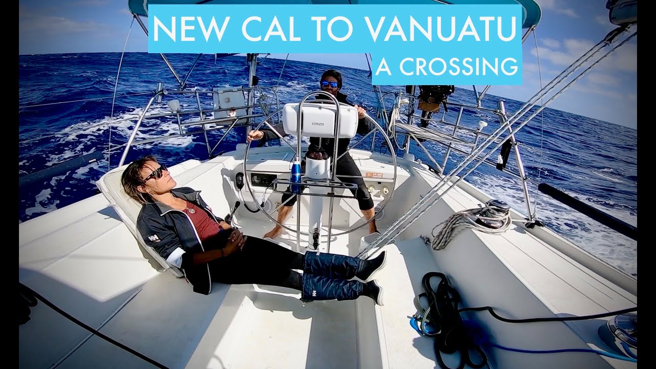 OCEAN CROSSING: New Cal to Vanuatu: Sailing Latitude EP25