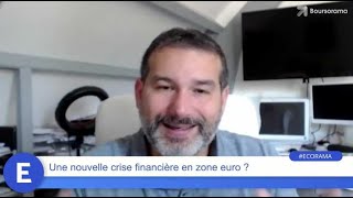 Une nouvelle crise financière en zone euro ?