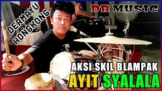Dermayu Hongkong - Cover Blampak AYIT SYALALA | DR MUSIK