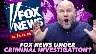 Witnesses Lawyer Suggests Fox News Is Under CRIMINAL Investigation