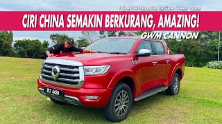 GWM CANNON - CIRI CHINA SEMAKIN BERKURANG, AMAZING!