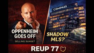 REUP 77 | Compass Building a "Shadow MLS"? Jason Oppenheim Goes OFF + Buyer Finds Hidden Inspection