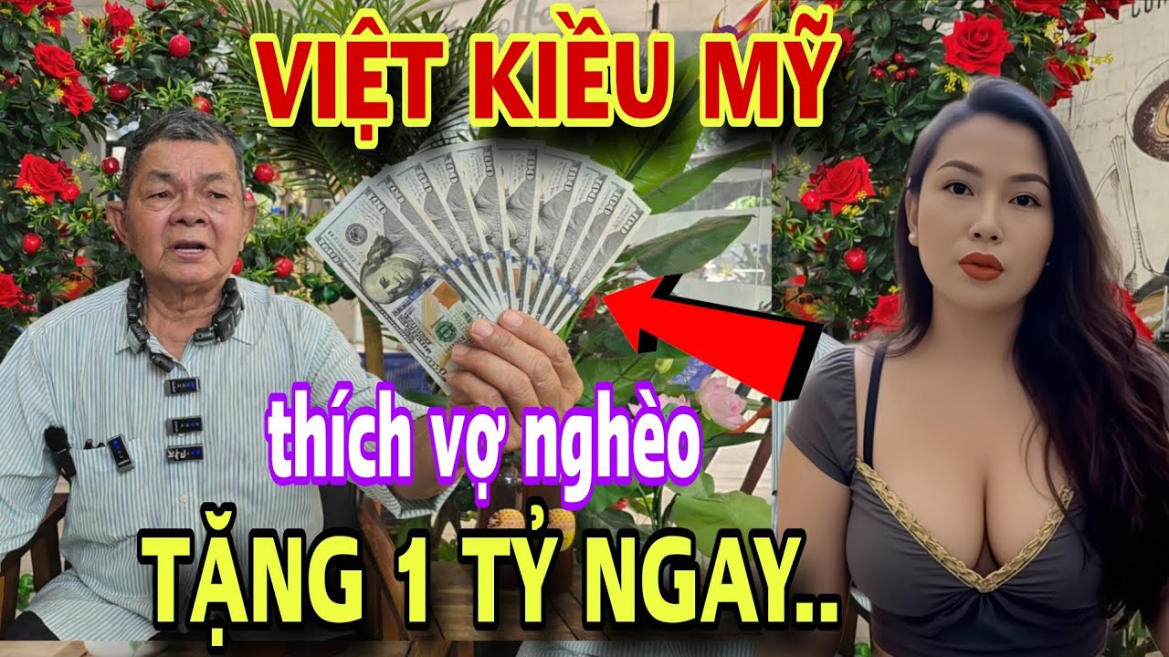 VIỆT KIỀU MỸ mới về nước kết nối gấp tặng ngay 1 tỷ cái kết bật ngửa 