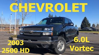 2003 Chevy Silverado 6.0L Vortec 2500hd Review