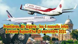 Frontières, Air Algérie : les 4 nouvelle infos à retenir Aujourdhui 15 septembre 2021