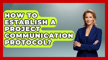 How To Establish A Project Communication Protocol? - The Project Manager Toolkit