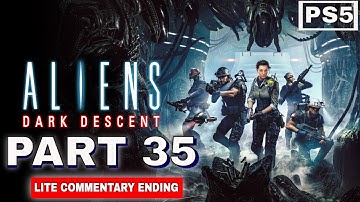 ALIENS DARK DESCENT Gameplay Walkthrough PART 35 - The End - Lite Commentary [60FPS]