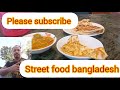 Street food bangladesh