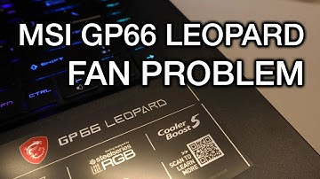 MSI GP66 Leopard laptop with Fan Problem