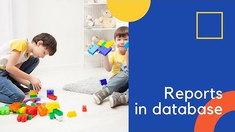 Reports in database class 7 chapter 4