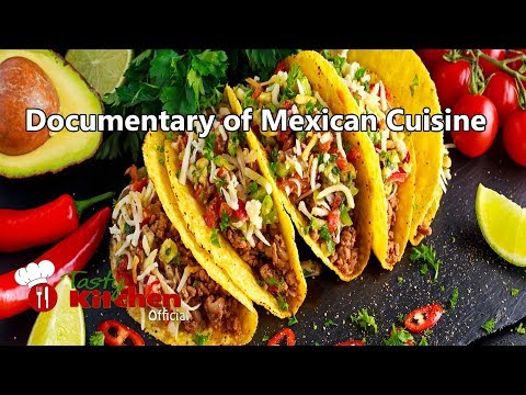 メキシコ料理のドキュメンタリー|メキシコ料理|メキシコ料理の話
