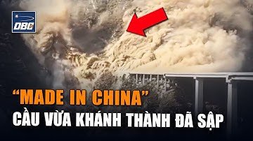 Công nghệ xây dựng "vượt bậc" của TQ: Cầu mới khánh thành vài tháng bất ngờ đổ sập.