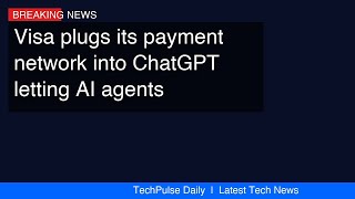 Visa plugs its payment network into ChatGPT, letting AI agents shop and pay for users - AP News screenshot 5