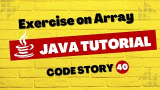 Java tutorial -  Exercise on Array