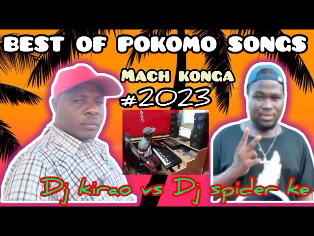 DJ KIRAO ORG BEST OF POKOMO SONGS MACH KONGA Whatsapp 0725384730 class=
