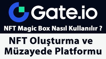 How to Use Gate.io NFT Magic Box? (NFT Creation and Auction Platform)