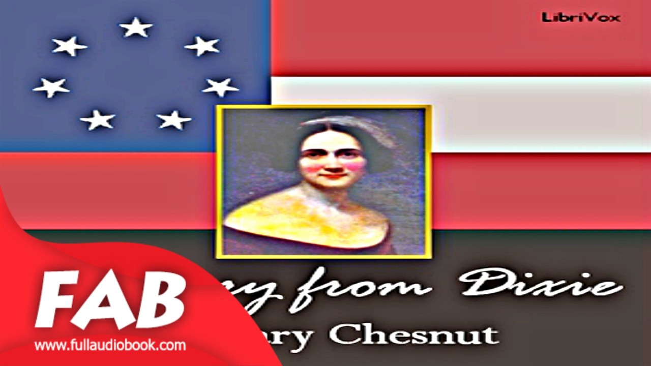A Diary from Dixie Part 1/2 Full Audiobook by Mary CHESNUT by Memoirs