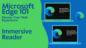 Immersive Reader - Microsoft Edge 101
