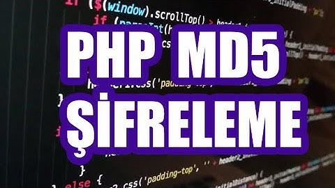 MD5() Nedir ? PHP MD5 Şifreleme Güvenli Giriş