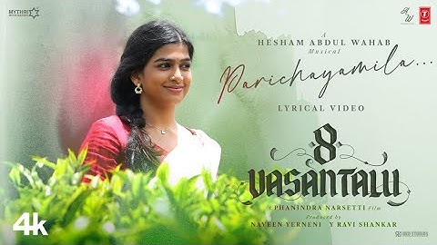 8 Vasantalu : Parichayamila Lyrical | Ananthika Sanilkumar | Phanindra Narsetti | Hesham | Chithra