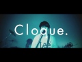 Cloque.「この蒼い日々を」Official Trailer