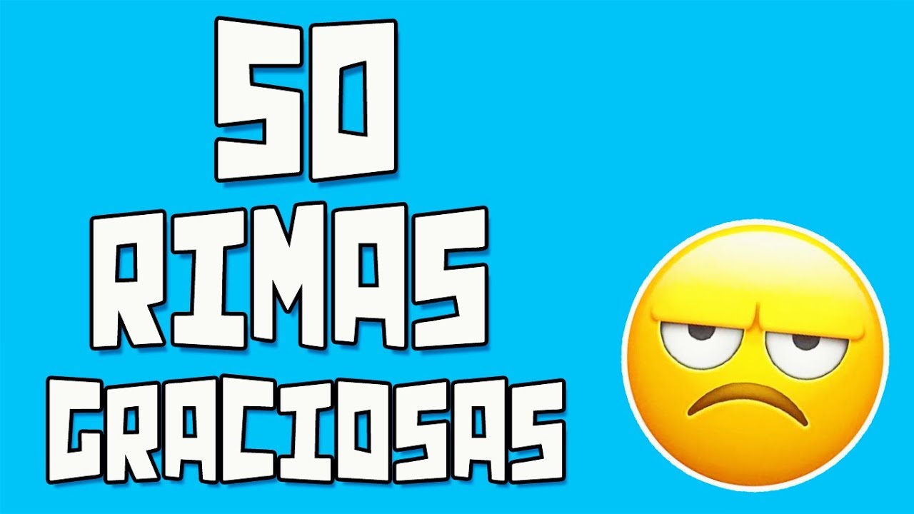 50 Rimas Graciosas que te harán reír YouTube