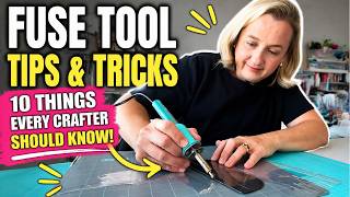 Fuse Tool Tips & Tricks: 10 Things Every Crafter Should Know