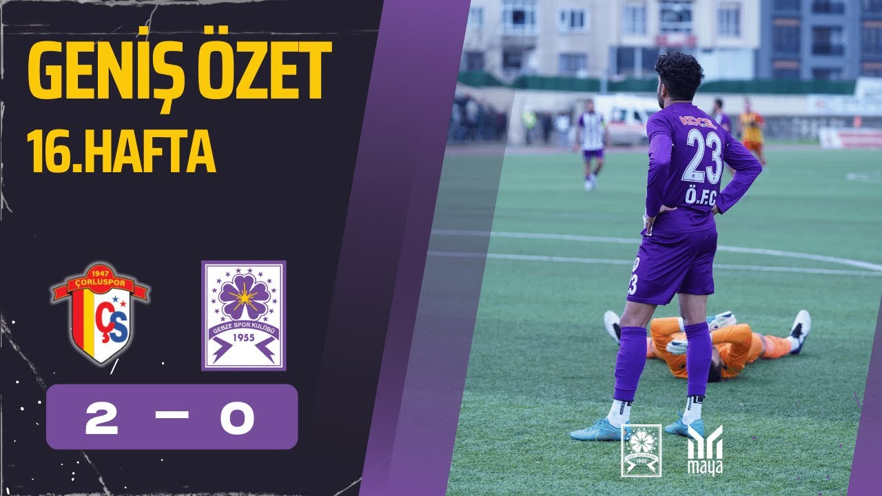 ÇORLUSPOR 1947 -GEBZESPOR  GENİŞ MAÇ ÖZETİ