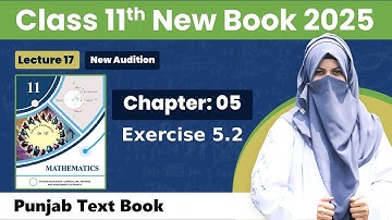 11th Class New Math Book 2025 Chapter 5 Exercise 5.2 | New Syllabus 2025