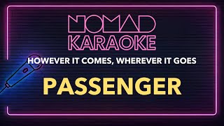 Passenger - However It Comes, Wherever It Goes (Karaoke)