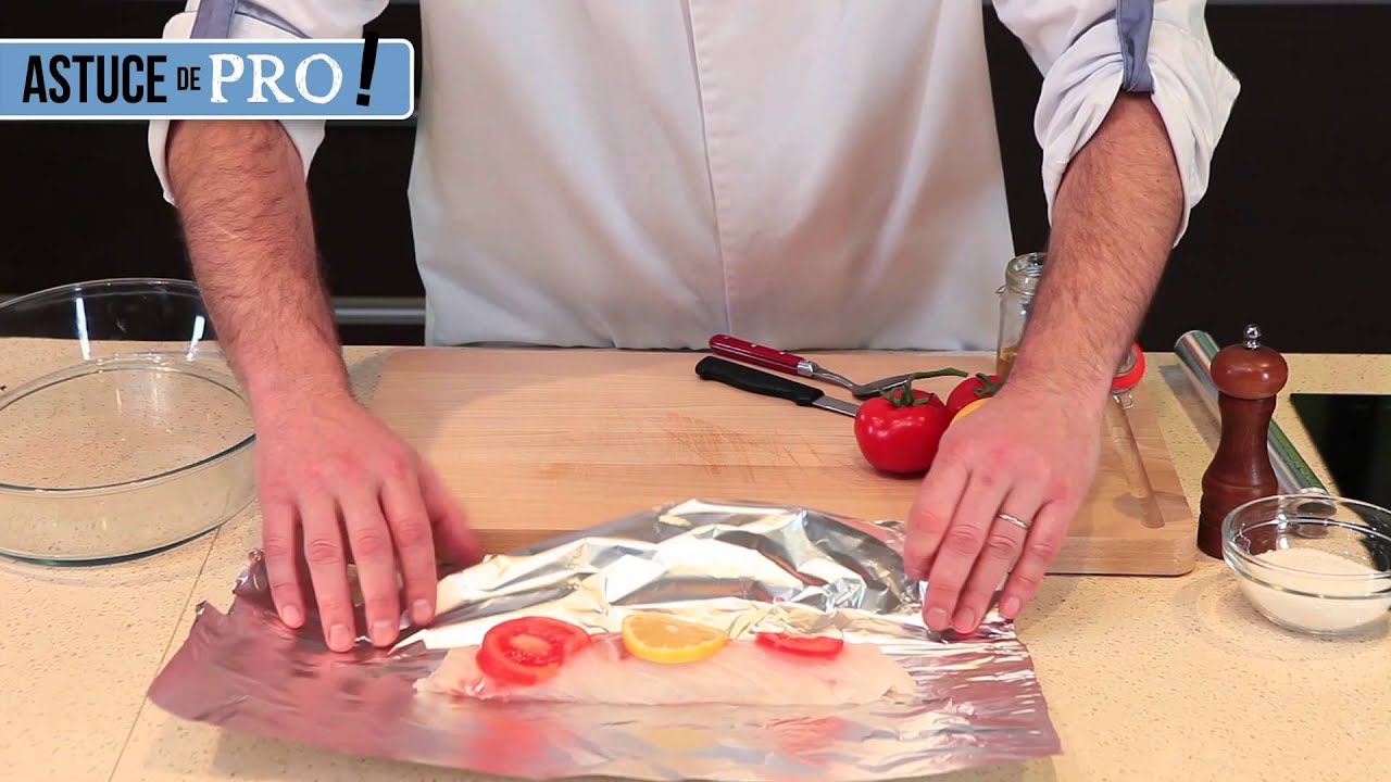 Astuce De Pro Cuire Des Filets De Poisson En Papillote Youtube