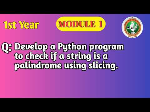 VTU Python Programming | Check Whether a String is Palindrome Using Slicing | 1BPLC105B / 205B
