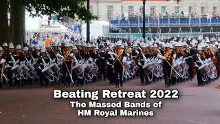 The Massed Bands of HM Royal Marines 'Beating Retreat 2022'