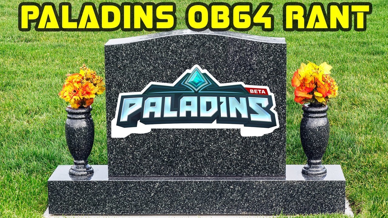 Paladins OB64 Rant - HiRez Will Kill Paladins
