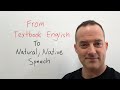 How to turn textbook english into natural native english  englishanyonecom