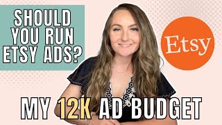 Should You Run Etsy Ads?  My $12,000 2021 Ad Budget Revealed! (Etsy + Print On Demand)