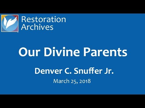 Our Divine Parents, by Denver Snuffer