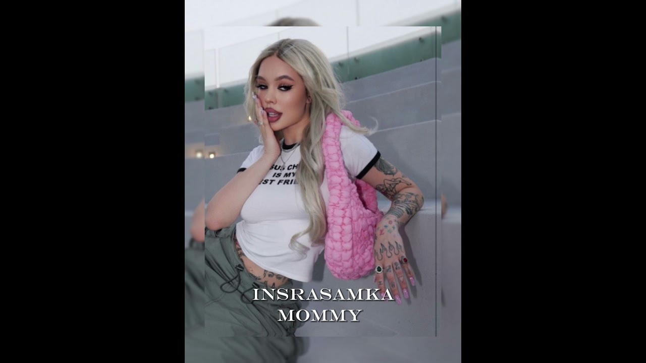 INSTASAMKA-mommy(speed song) 