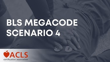 BLS Megacode Scenario 4 | ACLS Certification Association