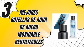 ✅ 👍 Las 3 mejores botellas de agua de acero inoxidable reutilizables y baratas de Amazon [2024]