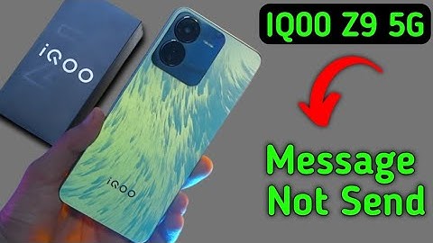 IQOO Z9 main message send nahin ho raha hai, how to fix message sending problem in IQOO Z9