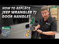 How to Replace the Door Handles on your 97-06 Jeep Wrangler TJ