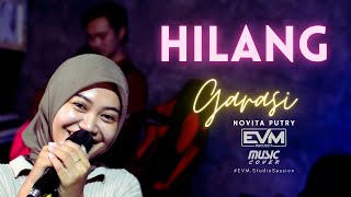 GARASI - HILANG | Cover By Novita Putry (OFFICIAL LIVE MUSIC)