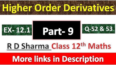 Higher Order Derivatives | Class 12th R D Sharma Maths Solution | Dhanpat Rai Publication | Part 9