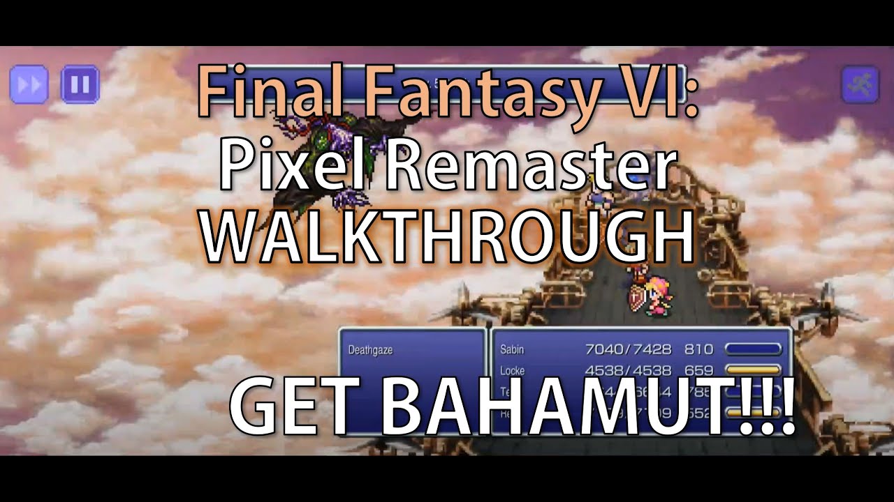 Final Fantasy VI - Pixel Remaster Walkthrough •