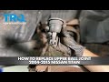 How to Replace Upper Ball Joint 2004-2015 Nissan Titan